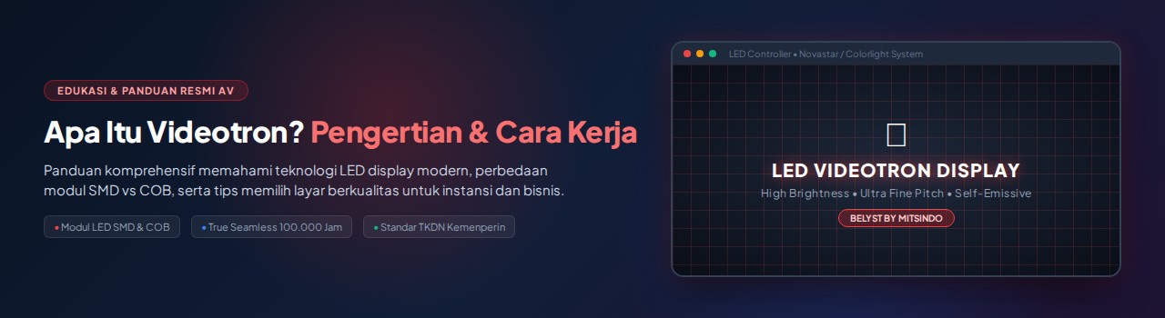 Apa Itu Videotron Pengertian Cara Kerja dan Jenis Layar LED Modern